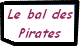 Le bal des Pirates